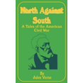 thumbnail image 1 of North Against South: A Tale of the American Civil War (Paperback), 1 of 1