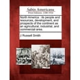 thumbnail image 1 of North America: its people and resources, development, and prospects of the continent as an agricultural, industrial, and commercial area. (Paperback), 1 of 1