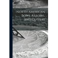 thumbnail image 1 of North American Bows, Arrows, and Quivers [microform] (Paperback), 1 of 1