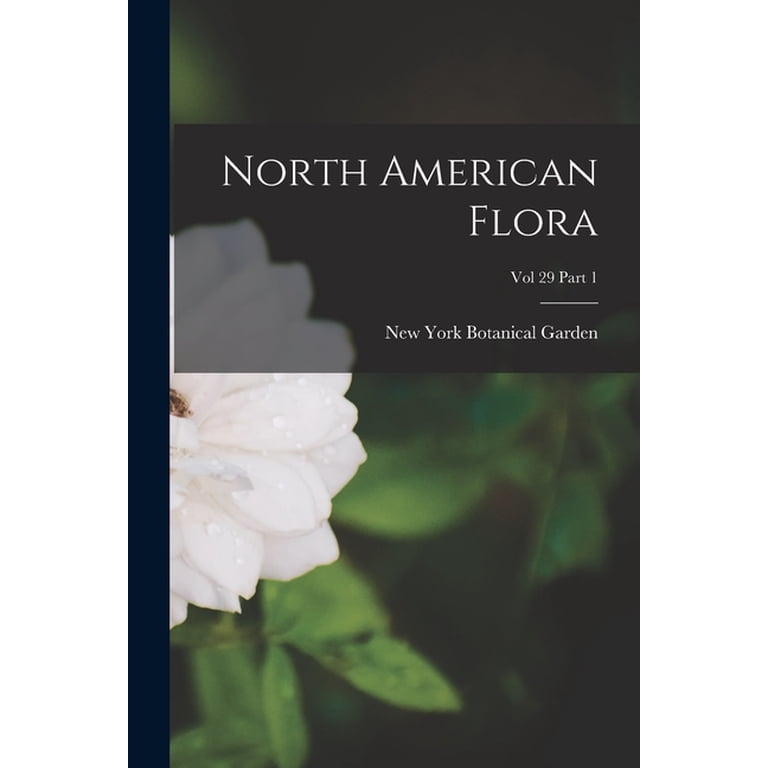 North American Flora; Vol 29 Part 1 (Paperback)