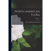 North American Flora; v.32A pt. 1, Paperback