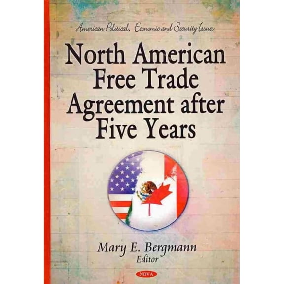 North American Free Trade Agreement After Five Years