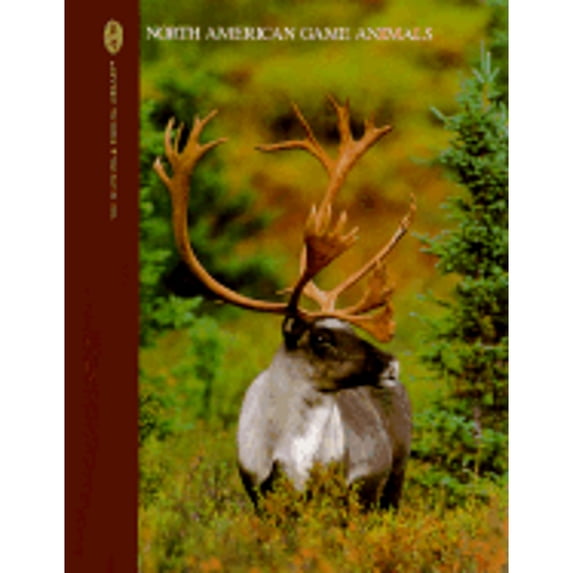 Pre-Owned North American Game Animals (Hunting & Fishing Library) (Hardcover) 0865730482 9780865730489