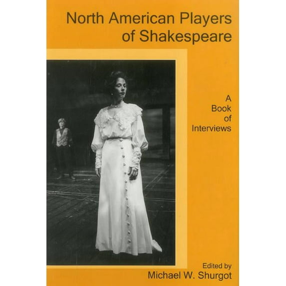 North American Players of Shakespeare : A Book of Interviews (Hardcover)