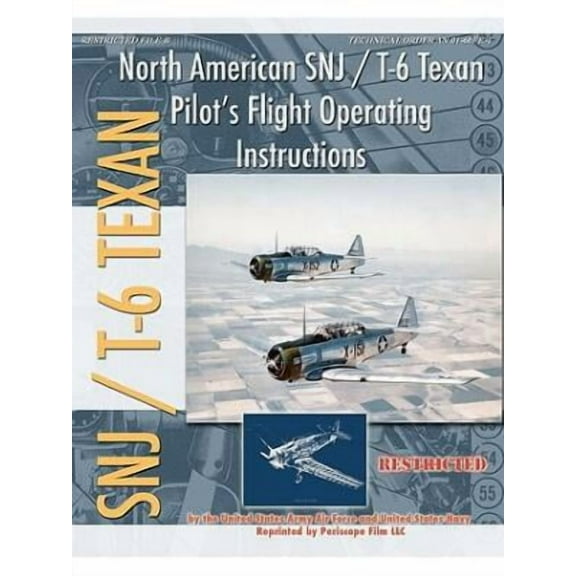 North American SNJ / T-6 Texan Pilot's Flight Operating Instructions (Paperback)