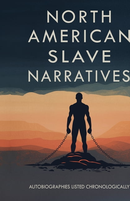 North American Slave Narratives Autobiographies Listed Chronologically, (Paperback)