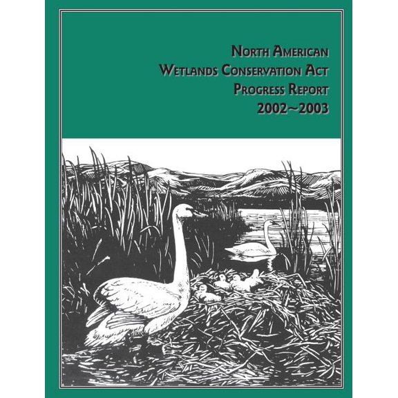 North American Wetlands Conservation Act Progress Report (Paperback)