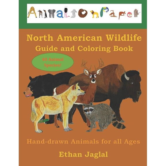 Wildlife Coloring Books Hand-Drawn Anima North American Wildlife Guide and Coloring Book: Hand-drawn Animals for all Ages, Book 2, (Paperback)