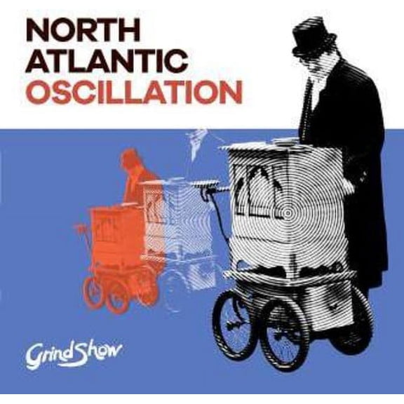 North Atlantic Oscillation - Grind Show - Music & Performance - CD