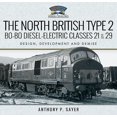 thumbnail image 1 of North British Type 2 Bo-Bo Diesel-Electric Classes 21 & 29 : Design, Development and Demise, 1 of 1