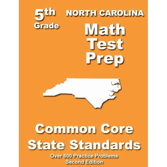 North Carolina 5th Grade Math Test Prep: Common Core Learning Standards, (Paperback)