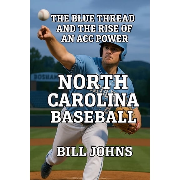 The Diamond Republic: College Baseball a North Carolina Baseball: The Blue Thread and the Rise of an ACC Power, (Paperback)