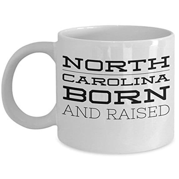 North Carolina 11 oz Coffee Mug - Born And Raised White Ceramic Gift