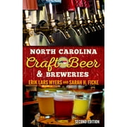 ERIK LARS MYERS; SARAH H FICKE North Carolina Craft Beer & Breweries (Edition 2) (Paperback)
