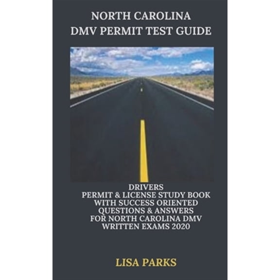 Pre-Owned North Carolina DMV Permit Test Guide: Drivers Permit & License Study Book, (Paperback), Lisa Parks, English, 9.00" x 6.00" x 1.50"