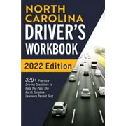 North Carolina Drivers Workbook 320+ Practice Driving Questions to Help You Pass the North Carolina Learners Permit T, Paperback