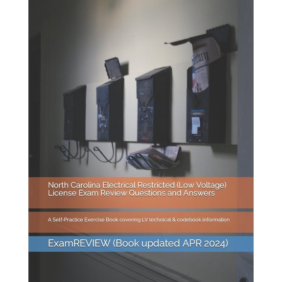 North Carolina Electrical Restricted (Low Voltage) License Exam Review Questions and Answers: A Self-Practice Exercise Book covering LV technical & codebook information (Paperback)