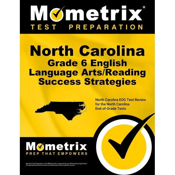 North Carolina Grade 6 English Language Arts/Reading Success Strategies Study Guide : North Carolina Eog Test Review for the North Carolina End-Of-Grade Tests (Paperback)