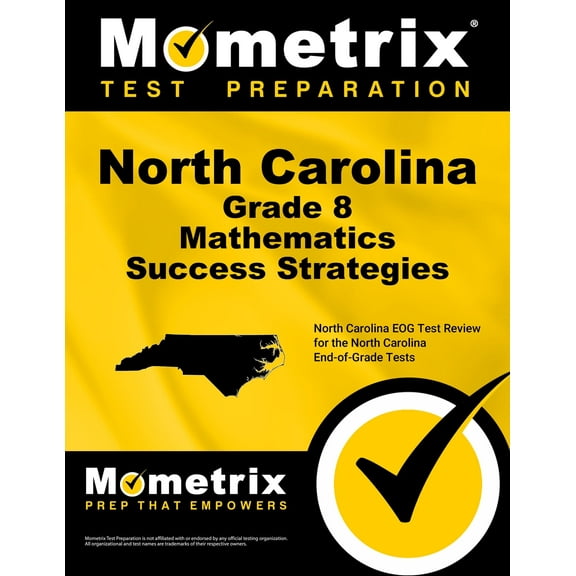 North Carolina Grade 8 Mathematics Success Strategies Study Guide : North Carolina Eog Test Review for the North Carolina End-Of-Grade Tests (Paperback)