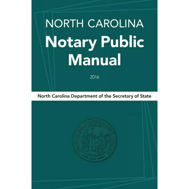 North Carolina Notary Public Manual, 2016 (Paperback)