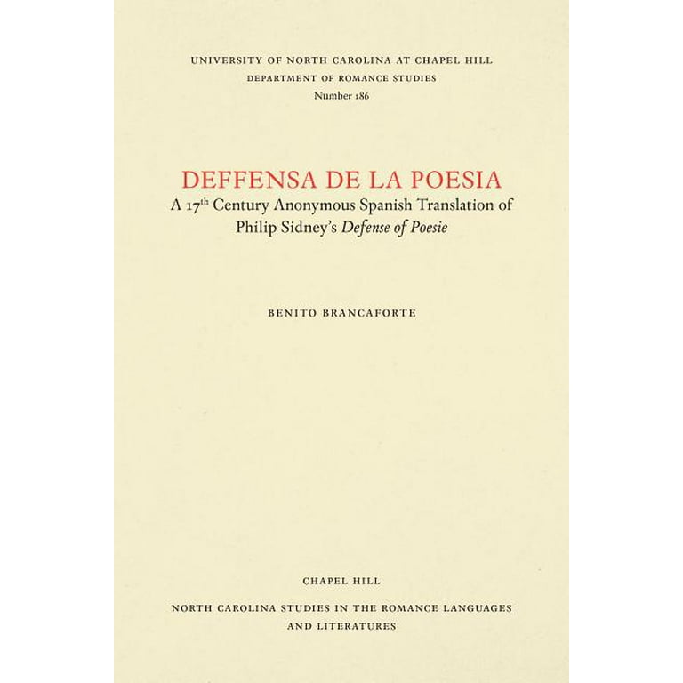 North Carolina Studies in the Romance Languages and Literatu: Deffensa de  la Poesia: A 17th Century Anonymous Spanish Translation of Philip Sidney's  Defence of Poesie (Paperback) 