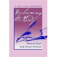 thumbnail image 1 of North Carolina Studies in the Romance La Reclaiming the Body: MarÃ­a de Zayas's Early Modern Feminism, Book 270, (Paperback), 1 of 1