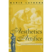 North Carolina Studies in the Romance Languages and Literatu: The Aesthetics of Artifice (Paperback)