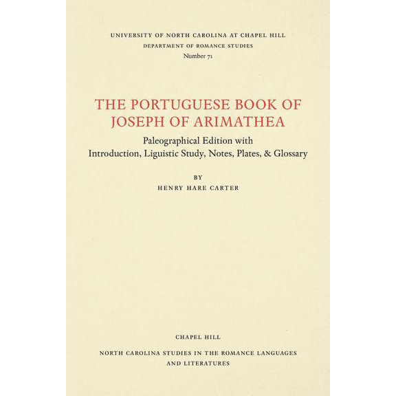 North Carolina Studies in the Romance Languages and Literatu: The Portuguese Book of Joseph of Arimathaea (Paperback)
