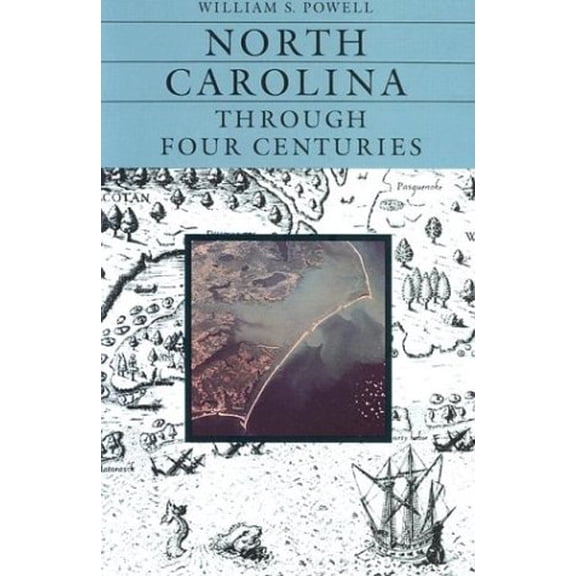 Pre-Owned North Carolina Through Four Centuries (Hardcover) 0807818461 9780807818466