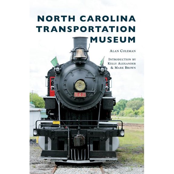 North Carolina Transportation Museum (Hardcover)