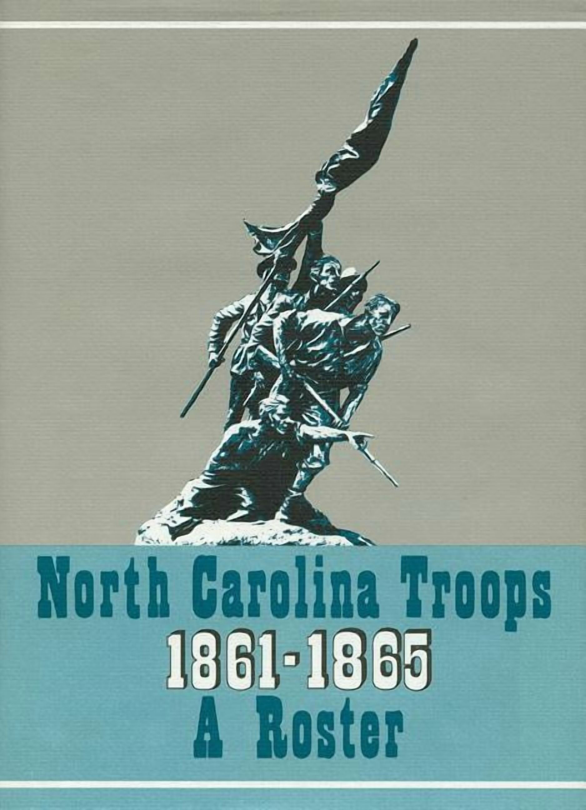 North Carolina Troops, 1861-1865: A Rost North Carolina Troops, 1861-1865: A Roster, Volume 4: Infantry (4th-8th Regiments), (Hardcover)