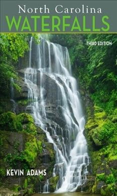 North Carolina Waterfalls Guidebook with Stunning Color Photographs