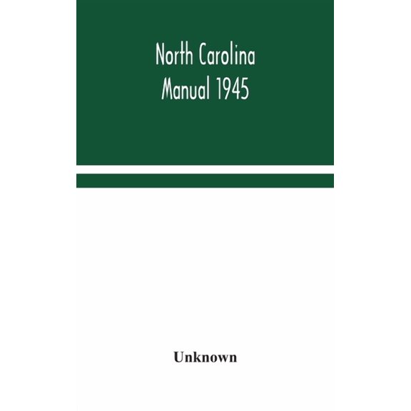 North Carolina Manual 1945, (Hardcover)