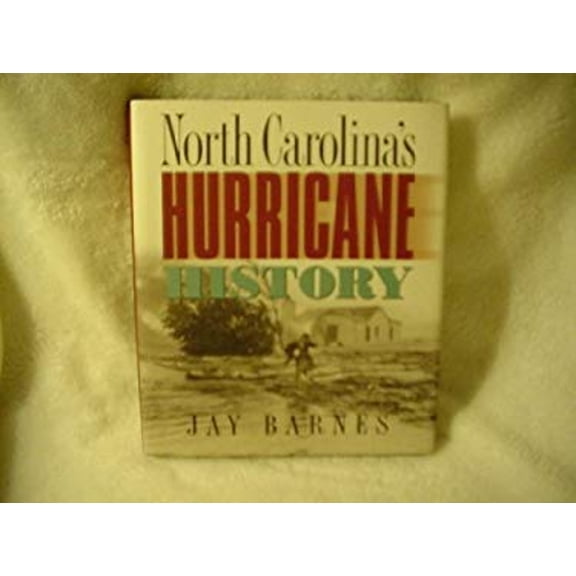 Pre-Owned North Carolina's Hurricane History (Hardcover) 9780807822012