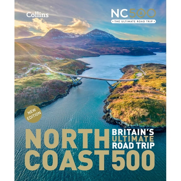 North Coast: 500 Britain's Ultimate Road Trip - Official Guide: Explore from Smoo Cave to John O'Groats, (Hardcover)
