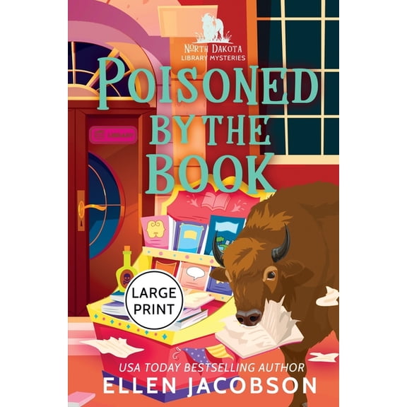 North Dakota Library Mysteries Poisoned by the Book: Large Print Edition, Book 2, (Paperback)