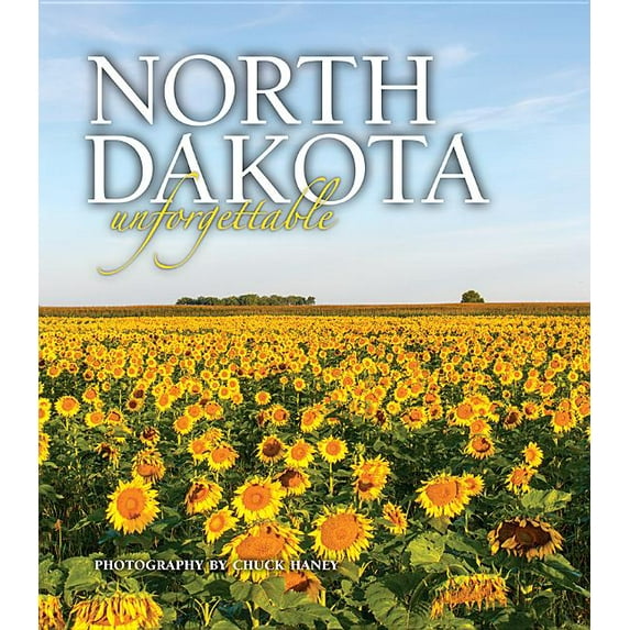North Dakota Unforgettable, (Hardcover)
