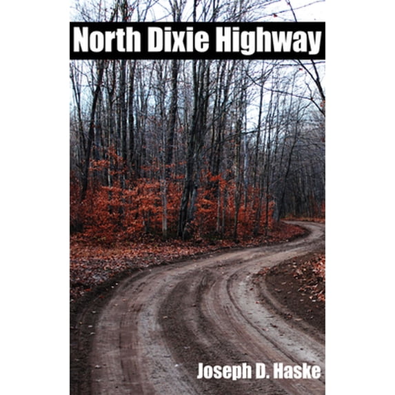 Pre-Owned North Dixie Highway (Paperback) 1937875261 9781937875268