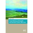 thumbnail image 1 of North East Asian Studies Travel Writing in Mongolia and Northern China, 1860-2020, (Hardcover), 1 of 1