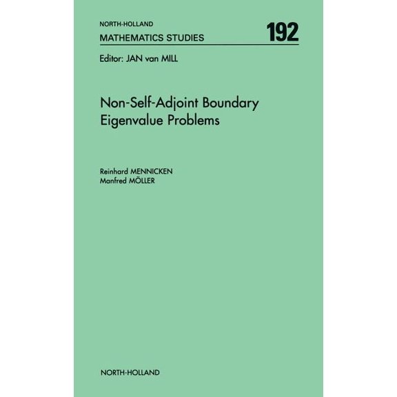 North-Holland Mathematics Studies Non-Self-Adjoint Boundary Eigenvalue Problems: Volume 192, Book 192, (Hardcover)