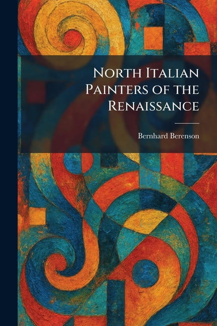 North Italian Painters of the Renaissance, (Paperback)