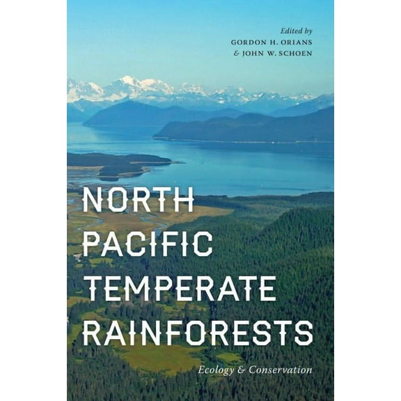 North Pacific Temperate Rainforests: Ecology & Conservation, (Hardcover)