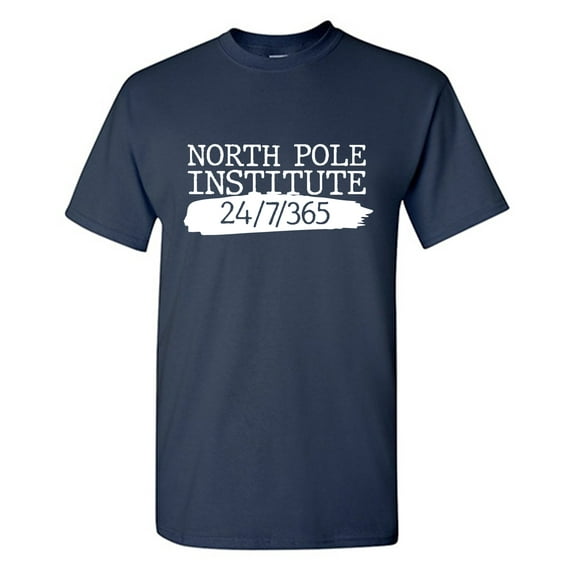 North Pole Institute Sarcastic Humor Graphic Tees Gift For Mens Novelty Funny T Shirt