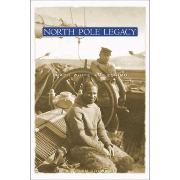 Pre-Owned North Pole Legacy: Black, White, and Eskimo (Paperback) 1931229090 9781931229098