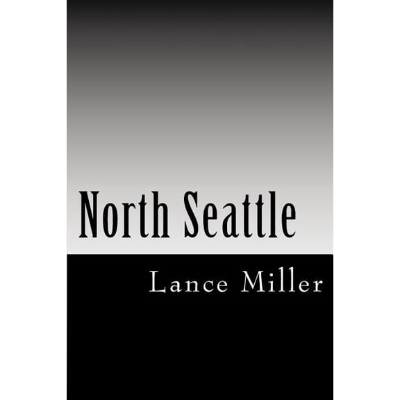 North Seattle: A Letter to North (Paperback)