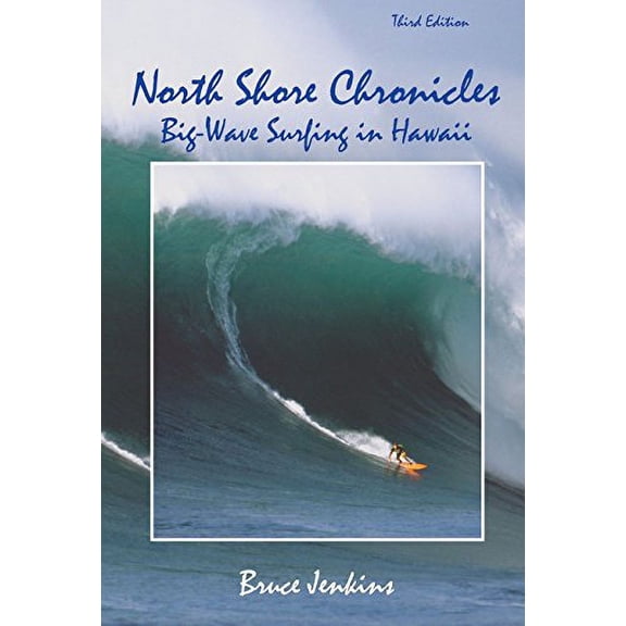 Pre-Owned North Shore Chronicles: Big-Wave Surfing in Hawaii