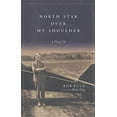 thumbnail image 1 of Pre-Owned North Star Over My Shoulder: A Flying Life (Hardcover) 0743219643 9780743219648, 1 of 1