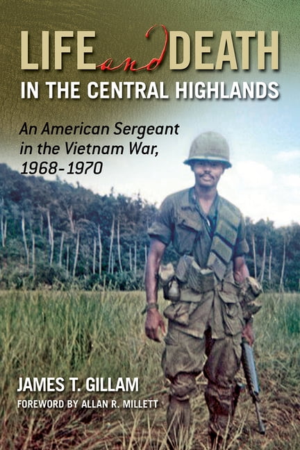 North Texas Military Biography and Memoi Life and Death in the Central Highlands: An American Sergeant in the Vietnam War, 1968-1970 Volume 5, (Paperback)