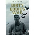 thumbnail image 1 of North Texas Military Biography and Memoir Series: Dirty Eddie's War : Based on the World War II Diary of Harry “Dirty Eddie” March, Jr., Pacific Fighter Ace (Series #20) (Hardcover), 1 of 1