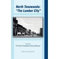 thumbnail image 1 of North Tonawanda: the Lumber City... (Hardcover), 1 of 1